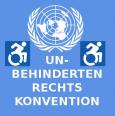 Symbol der UNO, Symbol für RollstuhlfahrerInnen, Text UN-Behinderten Rechts Konvention